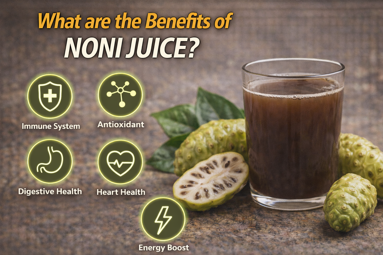 what are the benefits of noni juice